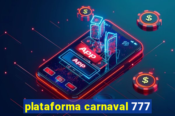 plataforma carnaval 777
